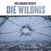 Oleg Hollmann - Die Wildnis (2022)