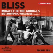 BBC Philharmonic Orchestra and Michael Seal - Bliss: Miracle in the Gorbals, F. 6 & Metamorphic Variations, F. 122 (2025) [Hi-Res]