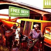 Free Beer - Highway Robbery (1976/2005)