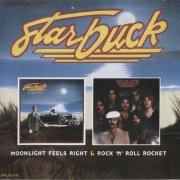 Starbuck - Moonlight Feels Right / Rock 'N' Roll Rocket (Remastered) (2009)