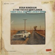 Ryan Bingham And The Texas Gentlemen - They Call Us The Lucky Ones (2026) [Hi-Res]