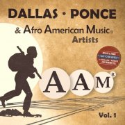 Dallas - Ponce - Dallas - Ponce & Afro American Music Artists, Vol. 1 (2017)