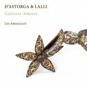 Les Abbagliati - D'Astorga & Lalli: Cantatas and Sonatas (2020) [Hi-Res]
