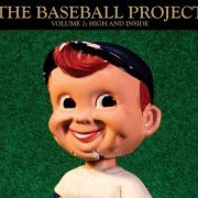 The Baseball Project - Volume 2: High And Inside (2011)