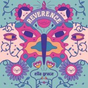 Ella Grace - Reverence (2021)