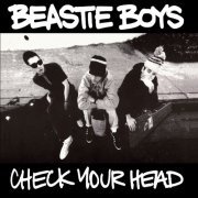 Beastie Boys - Check Your Head (2009 Remastered Edition Bonus Disc) (1992/2009)