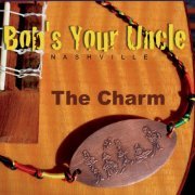 Bob's Your Uncle - The Charm (2019)