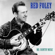 Red Foley - Mr. Country Music (Remastered) (2020)