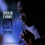 Orrin Evans - Grown Folk Bizness (1999/2009) [Hi-Res]