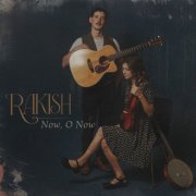 Rakish - Now, O Now (2024) Hi-Res