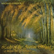 Michael Garrick - Lady Of The Aurian Wood: A Magic Life Of Duke (2025)