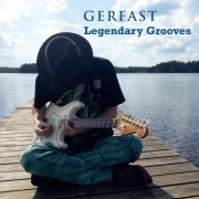 Gerfast - Legendary Grooves (2021)