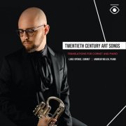 Luke Spence, Andrew Welch - 20th Century Art Songs (2022)