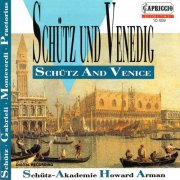 Schutz-Akademie, Howard Arman - Schütz Und Venedig / Schütz And Venice (1993)