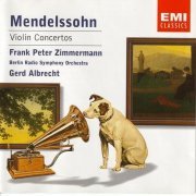 Frank Peter Zimmermann - Mendelssohn: Violin Concertos (2001)