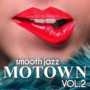 Smooth Jazz Motown Instrumentals & Mark Maxwell - Smooth Jazz - Motown Vol.2 (2015)