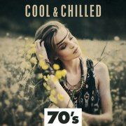 Various Artists - Cool & Chilled 70's (2025)