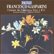Susanna Rigacci and Gabriele Micheli - Gasparini: Cantatas for Voice & Basso Continuo (2012)