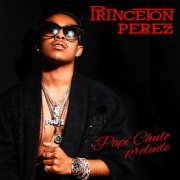 Princeton Perez - Papi Chulo Prelude (2019) flac