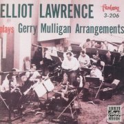 Elliot Lawrence - Plays Gerry Mulligan Arrangements (1955)