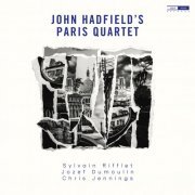 John Hadfield featuring Sylvain Rifflet, Jozef Dumoulin and Chris Jennings - John Hadfield's Paris Quartet (2022) [Hi-Res]