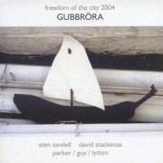 Sten Sandell, David Stackenas, Parker, Guy, Lytton - Gubbrora (2004)
