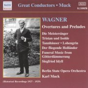 Karl Muck - Wagner: Overtures and Preludes (2002)