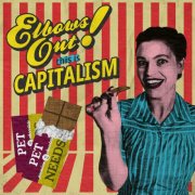 PET NEEDS - ELBOWS OUT! THIS IS CAPITALISM (2026) [Hi-Res]