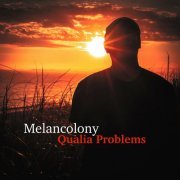 Melancolony - Qualia Problems (2023)