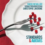 David Chevallier, Sebastien Boisseau, Christophe Lavergne - Standards & Avatars (2015)