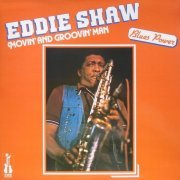 Eddie Shaw - Movin' and Groovin' Man (Blues Power) (2013)