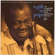 VA - A Gift To Pops: The Wonderful World Of Louis Armstrong All (2021) LP