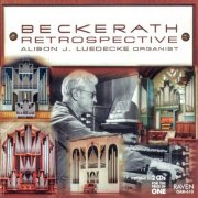 Alison J. Luedecke - A Rudolf von Beckerath Retrospective: His First 4 Organs in North America, 1957-1962 (2023)