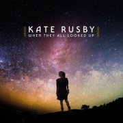 Kate Rusby - When They All Looked Up (2025) [Hi-Res]