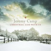 Jeremy Camp - Christmas: God With Us (2012)