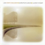 Laurent Stewart - Jean Henry d'Anglebert: Suites pour clavecin (2008)