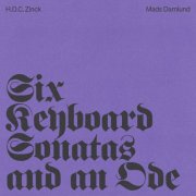 Mads Damlund & Tomas Medici - Zinck: Six Keyboard Sonatas and an Ode (2025) Hi-Res