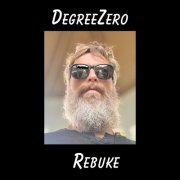 Degreezero - Rebuke (2025)