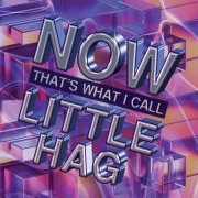 Little Hag - Now That's What I Call Little Hag (2024) [Hi-Res]