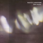 Martin Landström - Nick Nacks (2021) Hi-Res