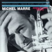 Michel Marre - Down To The Fiesta (2016)