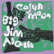 Big Jim Adam - Cajun Moon (2013)