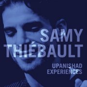 Samy Thiébault - Upanishad Experiences (2010) [Hi-Res]