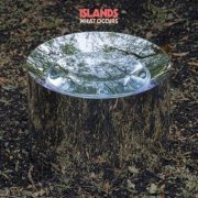 Islands - What Occurs (2024)