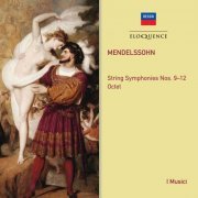 I Musici - Mendelssohn: String Symphonies Nos. 9-12, Octet (2018)