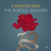 The Purcell Singers - A Spotless Rose (2026) [Hi-Res]