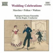 Budapest Strauss Ensemble, Istvan Bogar - Wedding Celebrations: Marches, Polkas, Waltzes (1994)