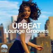 VA - Upbeat Lounge Grooves: Urban Chillout Music (2023)