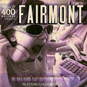 Fairmont - We Will Burn That Bridge When We Get to It (2018) Hi Res