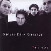 Sigurd Kohn Quartet - This Place (2005)